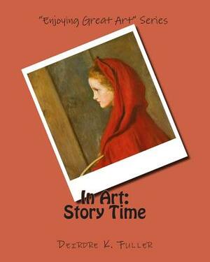 In Art: Story Time by Deirdre K. Fuller