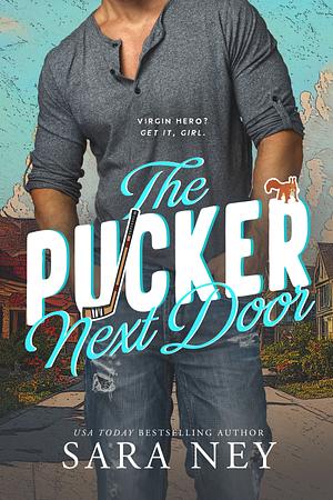 The Pucker Next Door by Sara Ney