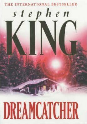 Dreamcatcher by Stephen King