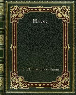 Havoc by Edward Phillips Oppenheim