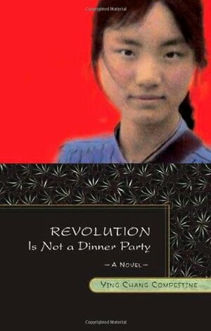 Revolution Is Not a Dinner Party by Ying Chang Compestine