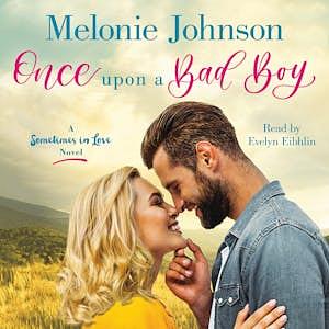 Once Upon a Bad Boy by Melonie Johnson