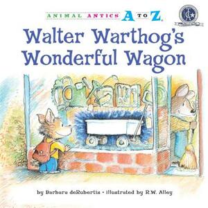 Walter Warthog's Wonderful Wagon by Barbara deRubertis