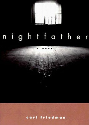 Nightfather by Carl Friedman