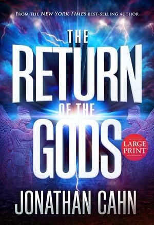 The Return of the Gods: Large Print by Jonathan Cahn