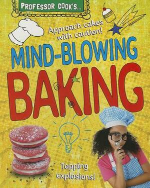 Professor Cook's Mind-Blowing Baking by Lorna Brash