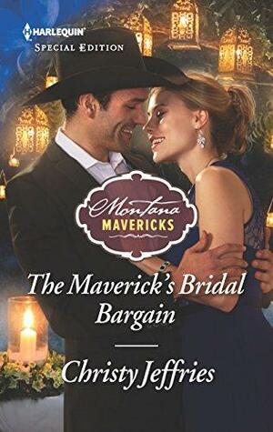 The Maverick's Bridal Bargain by Christy Jeffries