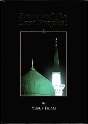 Prayers of The Last Prophet by Yusuf Islam