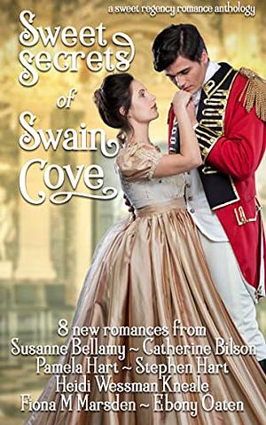 Sweet Secrets of Swain Cove by Heidi Wessman Kneale, Susanne Bellamy, Catherine Bilson, Ebony Oaten, Pamela Hart, Stephen Hart, Fiona Marden