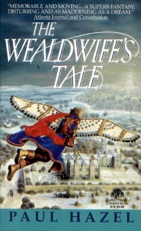 The Wealdwife's Tale by Paul Hazel