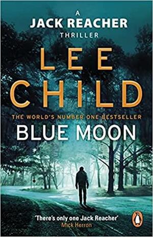 Blue Moon by Lee Child