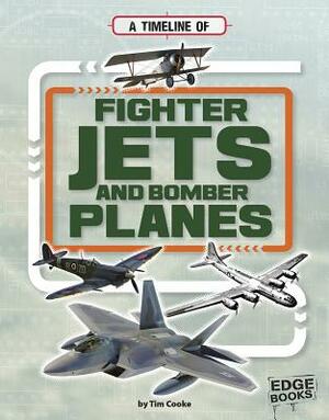 A Timeline of Fighter Jets and Bomber Planes by Tim Cooke