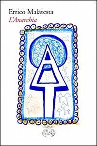 L'Anarchia, Il nostro programma by Errico Malatesta