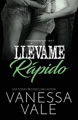 Llévame rápido: Letra grande by Vanessa Vale