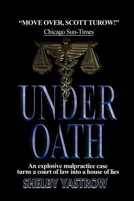 Under Oath by Shelby Yastrow