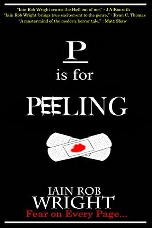 P is for Peeling by Iain Rob Wright