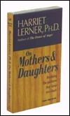 On Mothers & Daughters: Breaking Patterns That Keep You Stuck by Harriet Lerner