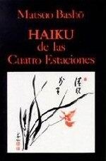 Haiku de las cuatro estaciones by Francisco F. Villalba, Matsuo Bashō