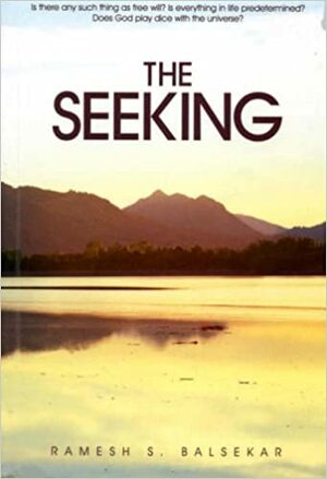 The Seeking by Ramesh S. Balsekar