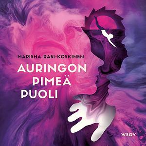 Auringon pimeä puoli by Marisha Rasi-Koskinen