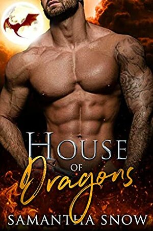 House Of Dragons by Samantha Snow