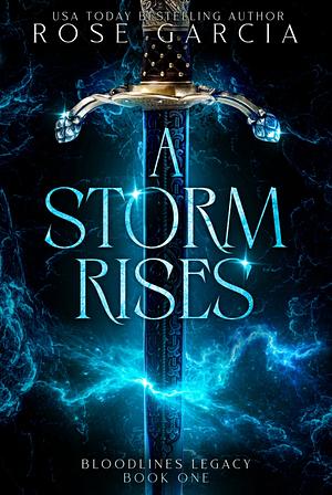 A Storm Rises by Rose Garcia