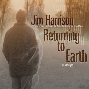 Returning to Earth by Jim Harrison