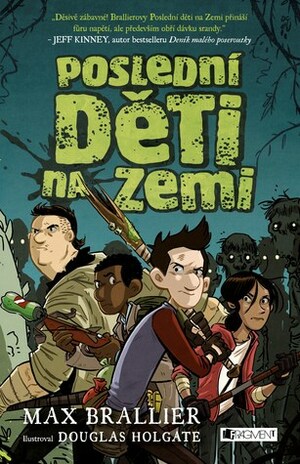 Poslední děti na Zemi by Max Brallier
