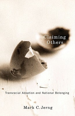 Claiming Others by Mark C. Jerng
