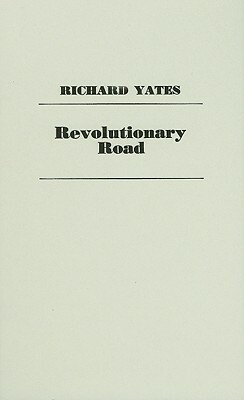 Revolutionary Road by Richard Yates