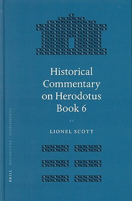 Historical Commentary on Herodotus Book 6 by Lionel Scott