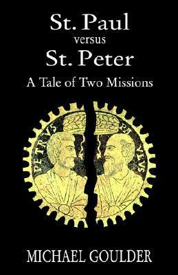 St. Paul Vs. St. Peter by Michael D. Goulder