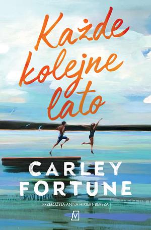 Każde kolejne lato by Carley Fortune