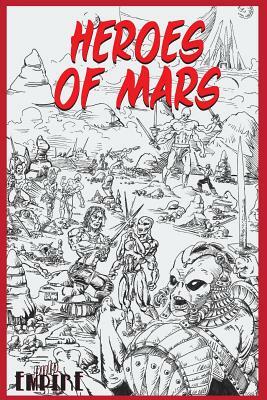 Heroes of Mars by Geoff Gander, Travis Hiltz, Evan Dicken