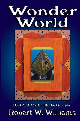 Wonder World 4: The Adventure Continues by Robert W. Williams