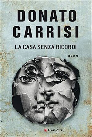 La casa senza ricordi by Donato Carrisi