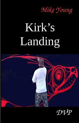 Kirk's Landing by Mike Young