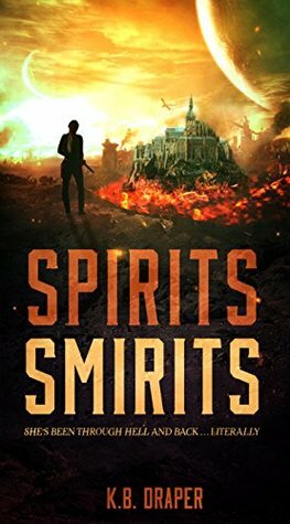 Spirits Smirits by K.B. Draper