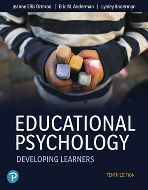 Educational Psychology: Developing Learners by Eric Anderman, Lynley Anderman, Jeanne Ormrod