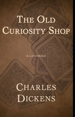 The Old Curiosity Shop Illustrated by Charles Dickens