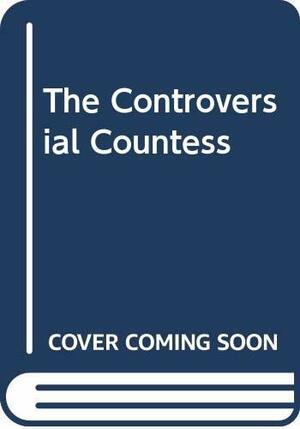 The Controversial Countess by Mary Jo Putney