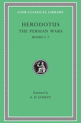 The Persian Wars, Volume III: Books 5-7 by Herodotus