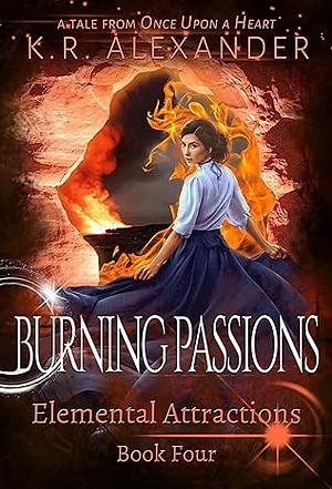 Burning Passions by K.R. Alexander