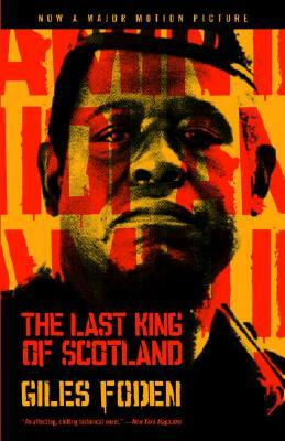 The Last King of Scotland by Giles Foden