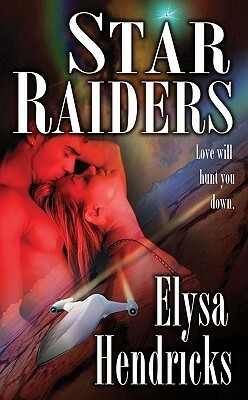 Star Raiders by Elysa Hendricks