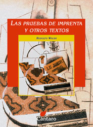 Las Pruebas de Imprenta y Otros Textos by Rodolfo Walsh