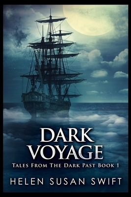 Dark Voyage by Helen Susan Swift