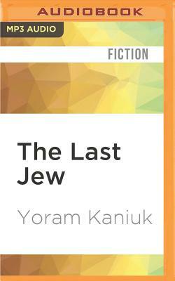 The Last Jew by Yoram Kaniuk