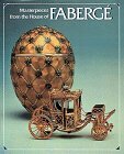 Masterpieces from the House of Fabergé by Christopher Forbes, Alexander Von Solodkoff