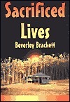 Sacrificed Lives by Beverley Brackett